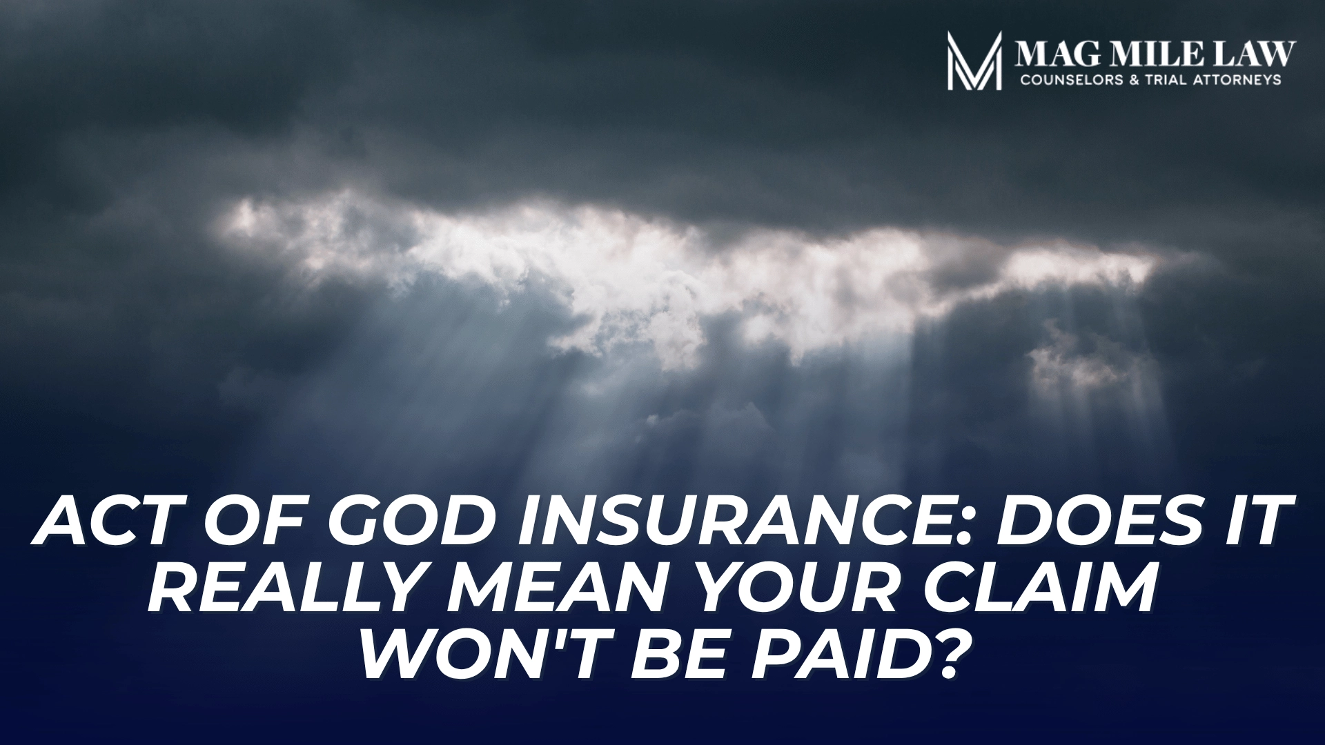 Dark storm clouds with sun rays introduce whether an Act of God affects insurance claim coverage.